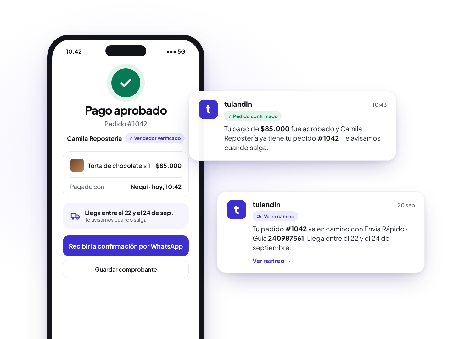 El comprobante del pedido 1042 en un celular: pago aprobado a Camila Repostería, vendedor verificado, por $85.000, con la fecha de llegada. Al lado, dos mensajes de tulandin: el pedido confirmado y, después, el pedido en camino con su guía.